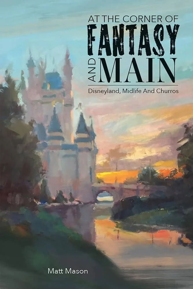 At the Corner of Fantasy and Main - Books gift for roller coaster enthusiasts