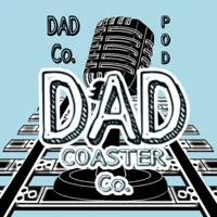 Dad Coaster Co Podcast