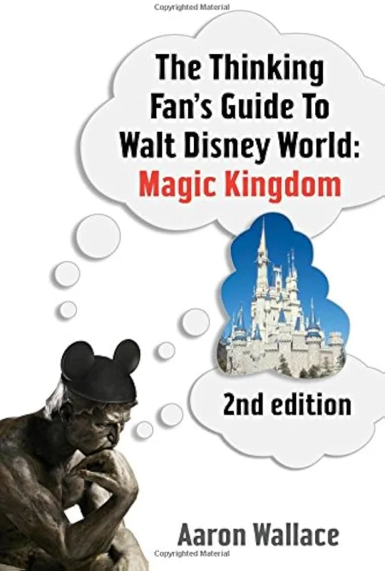 The Thinking Fans Guide to Walt Disney World: The Magic Kingdom